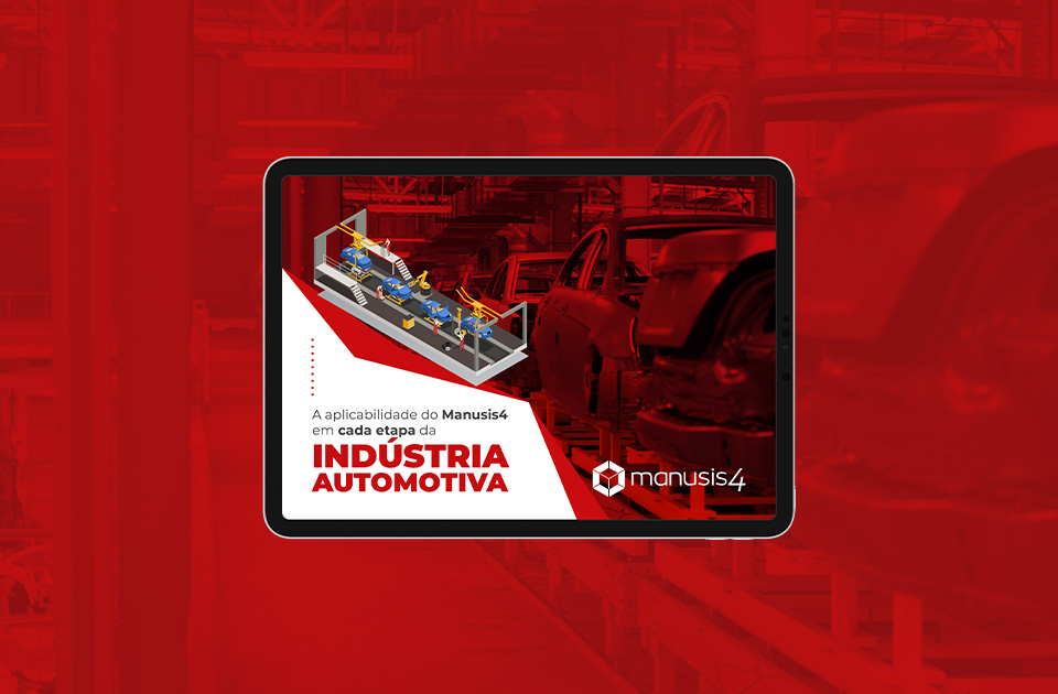 E-book: A aplicabilidade do Manusis4 em cada etapa da Indústria Automotiva.