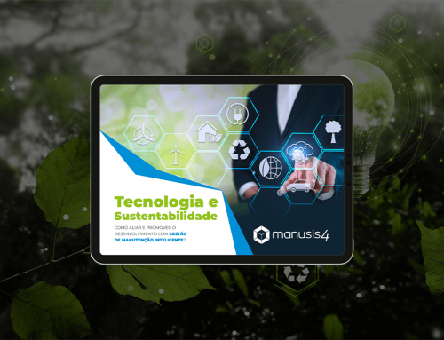E-book – Tecnologia e sustentabilidade, como aliar e promover o desenvolvimento com gestão de manutenção inteligente?